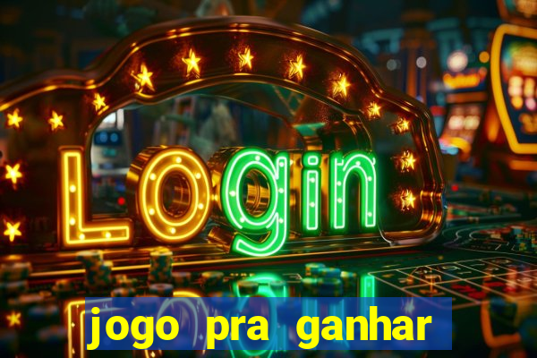 jogo pra ganhar dinheiro sem depositar